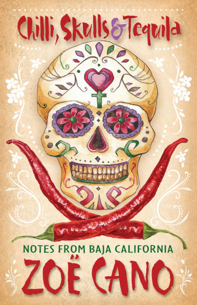 Chilli, Skulls & Tequila: Notes from Baja California
