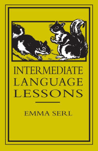 Title: Intermediate Language Lessons, Author: Emma Serl