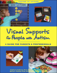 Title: Visual Supports for People with Autism: A Guide for Parents and Professionals, Author: Marlene J. Cohen