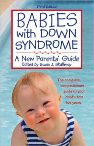 Title: Babies with Down Syndrome: A New Parents' Guide, Author: Susan Skallerup