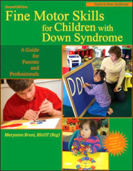 Title: Fine Motor Skills for Children with Down Syndrome: A Guide for Parents and Professional, Author: Maryanne Bruni