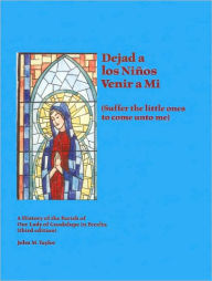Title: Dejad a Los Ninos Venir a Mi: Suffer the Little Ones to Come unto Me, Author: John M. Taylor