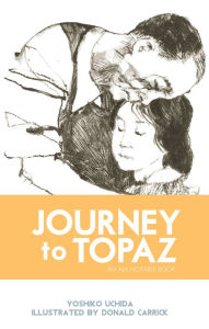 Title: Journey to Topaz, Author: Yoshiko Uchida