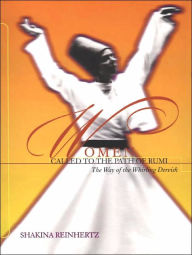 Title: Women Called to the Path of Rumi: The Way of the Whirling Dervish, Author: First Last