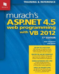 Title: Murach's ASP.NET 4.5 Web Programming with VB 2012 / Edition 5, Author: Mary Delamater