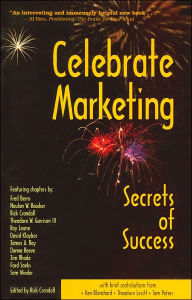 Title: Celebrate Marketing: Secrets of Success, Author: Rick Crandall