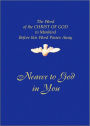 Nearer to God in You: The Word of the Christ of God to Mankind before This World Passes Away