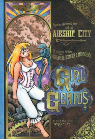 Title: Girl Genius Volume 2: Agatha Heterodyne & The Airship City, Author: Kaja Foglio