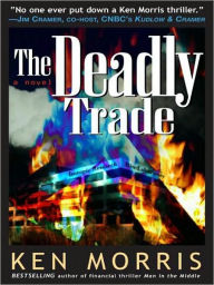 Title: The Deadly Trade, Author: Ken Morris