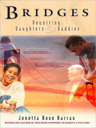 Title: Bridges: Reuniting Daughters & Daddies, Author: Jonetta Barras