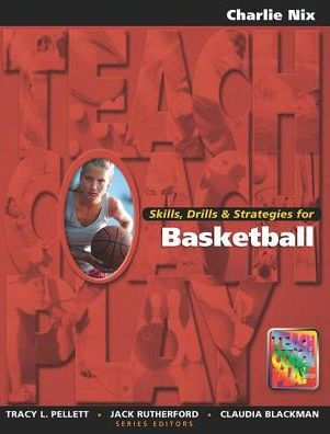 Skills, Drills & Strategies for Basketball / Edition 1