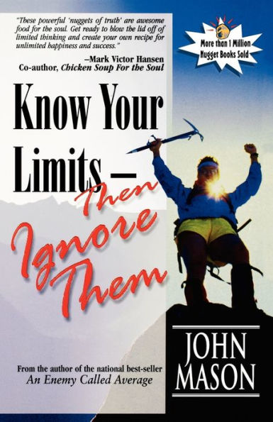 Know Your Limits-Then Ignore Them