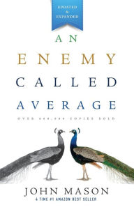 Title: An Enemy Called Average, Author: John L Mason