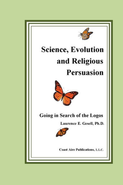 Science, Evolution and Religious Persuasion: Going in Search of the Logos