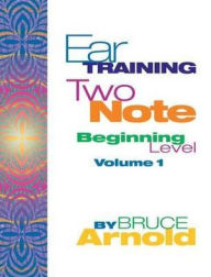 Title: Ear Training: Two Note Volume One, Author: Bruce Arnold