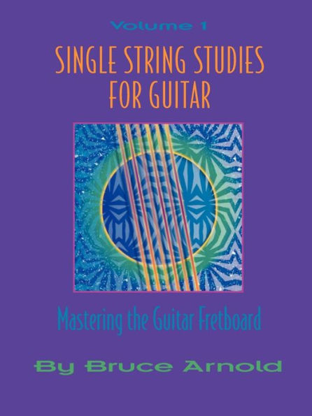 Single String Studies for Guitar Volume One