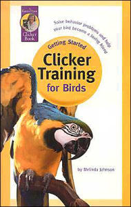 Title: Clicker Training for Birds, Author: Melinda Johnson