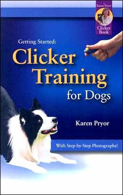 Clicker Training for Dogs / Edition 4
