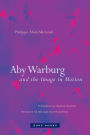 Aby Warburg and the Image in Motion