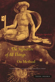 Title: The Signature of All Things: On Method, Author: Giorgio Agamben