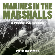 Title: Marines in the Marshalls. A Pictorial Record, Author: Eric Hammel