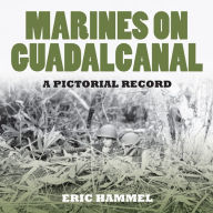 Title: Marines on Guadalcanal, Author: Eric Hammel