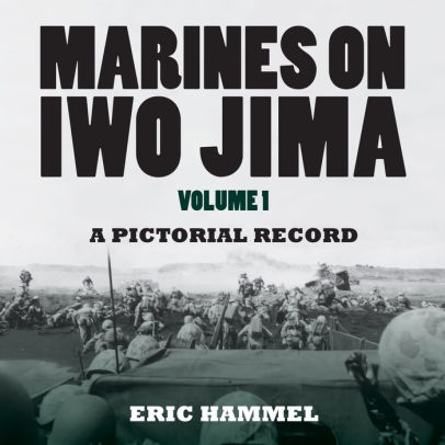 Marines on Iwo Jima, Volume 1: A Pictorial Record