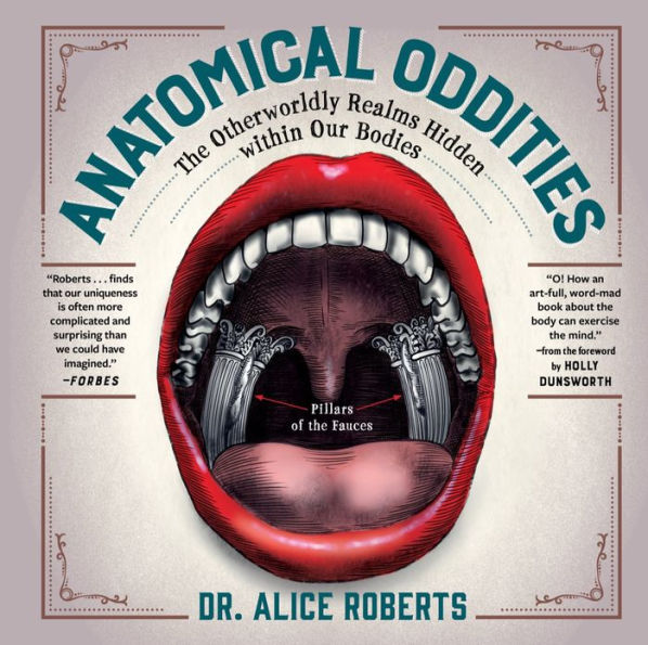 Anatomical Oddities: The Otherworldly Realms Hidden within Our Bodies