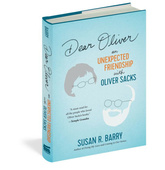 Dear Oliver: An Unexpected Friendship with Oliver Sacks