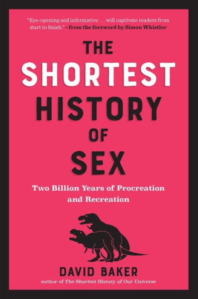 The Shortest History of Sex: Two Billion Years Procreation and Recreation