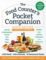 Title: The Food Counter's Pocket Companion, Sixth Edition: Calories, Carbohydrates, Protein, Fats, Fiber, Sugar, Sodium, Iron, Calcium, Potassium, and Vitamin D-with 32 Restaurant Chains, Author: Jane Stephenson RDN