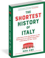 Alternative view 2 of The Shortest History of Italy: 3,000 Years from the Romans to the Renaissance to a Modern Republic - A Retelling for Our Times