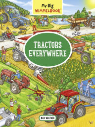Title: My Big Wimmelbook® - Tractors Everywhere (My Big Wimmelbooks), Author: Max Walther