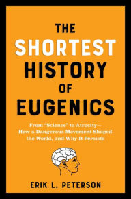 Title: The Shortest History of Eugenics: From 