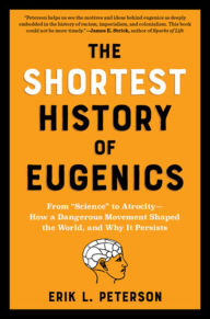 Free books cooking download The Shortest History of Eugenics: From by Erik Peterson PhD MOBI DJVU RTF 9781891011887