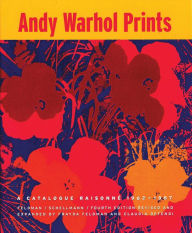 Title: Andy Warhol: Prints: A Catalogue Raisonné 1962-1987 / Edition 4, Author: Andy Warhol