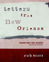 Title: Letters From New Orleans, Author: Rob Walker