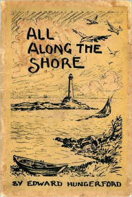 Title: All Along the Shore, Author: Edward Hungerford