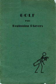 Title: Golf for Beginning Players, Author: Jennette A. Stein