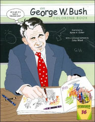 Title: George W. Bush Coloring Book, Author: Karen Ocker