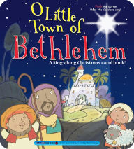 Title: O Little Town of Bethlehem : A Sing-along Christmas Carol Book!, Author: Ron Berry