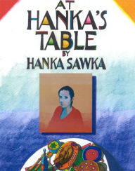 Title: At Hanka's Table, Author: Hanka Sawka