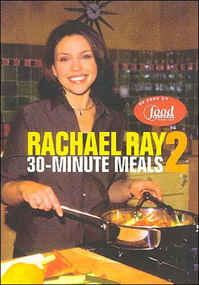 30 Minute Meals 2 By Rachael Ray Paperback Barnes Noble