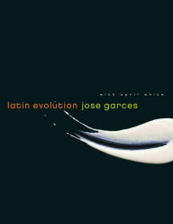 Title: Latin Evolution, Author: Jose Garces