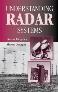 Title: Understanding Radar Systems / Edition 1, Author: Simon Kingsley