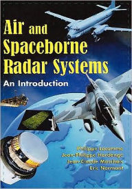 Title: Air and Spaceborne Radar Systems: An Introduction, Author: Philippe Lacomme
