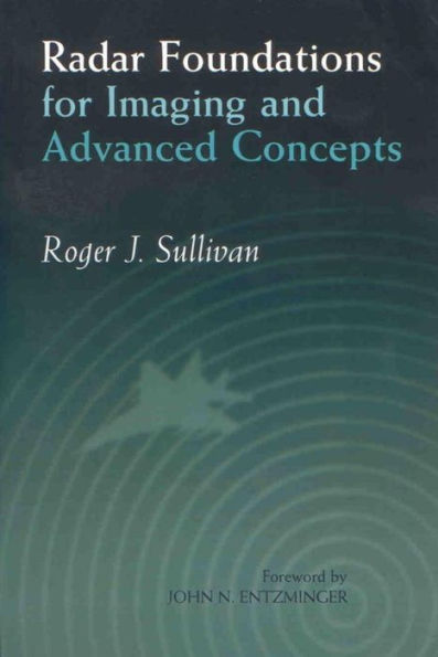 Radar Foundations for Imaging and Advanced Concepts / Edition 1