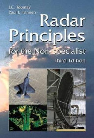 Title: Radar Principles for the Non-Specialist / Edition 3, Author: J.C. Toomay