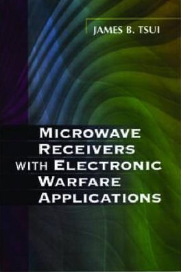 Microwave Receivers with Electronic Warfare Applications / Edition 2