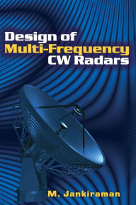 Title: Design of Multi-Frequency CW Radars, Author: M. Jankiraman